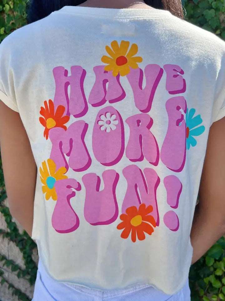 Sweet Soul Tween-Sweet Soul Have More Fun T Shirt-Whoopsie Daisy